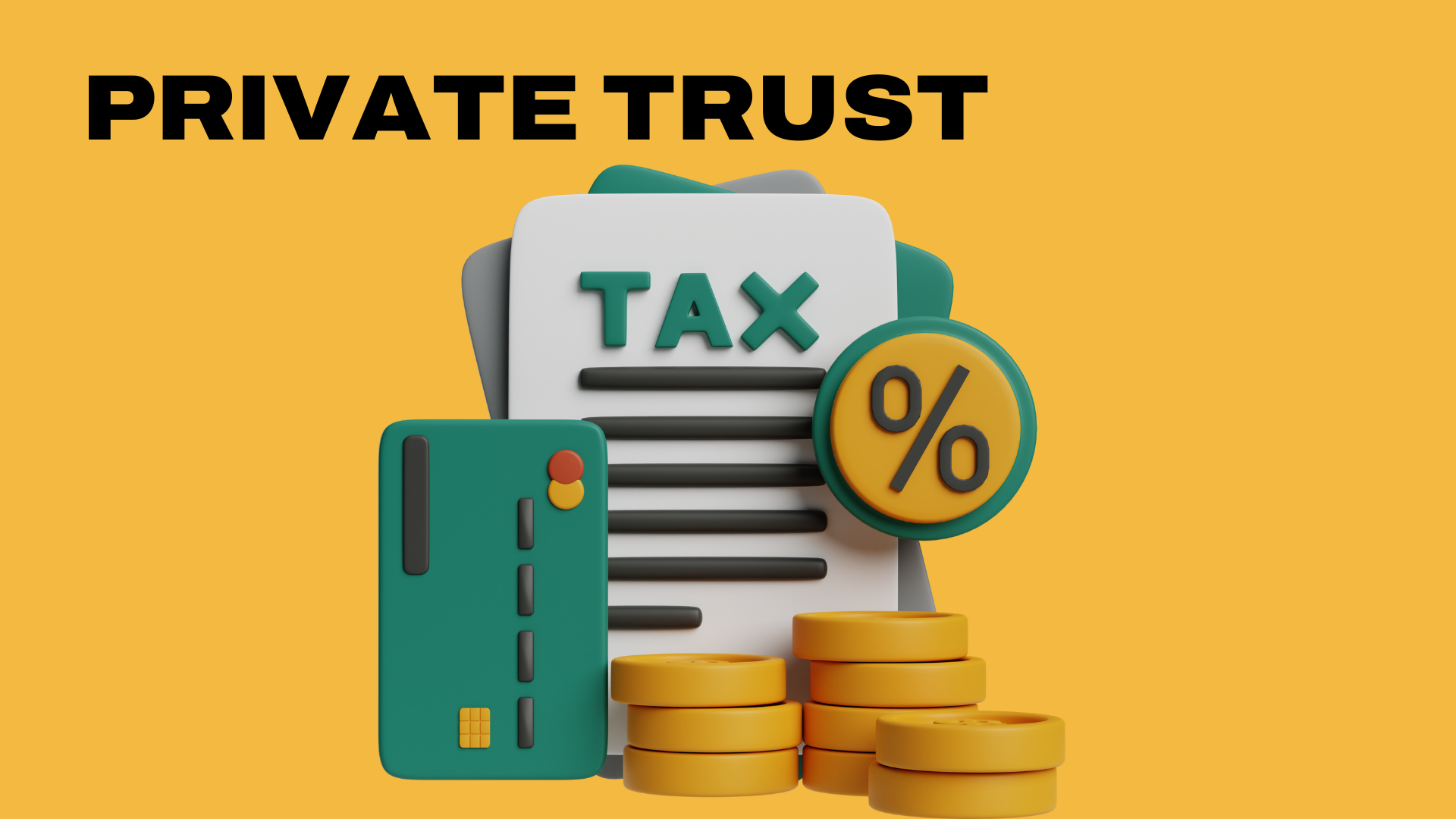 Navigating Taxation in Private Trusts: Understanding the Ins and outs